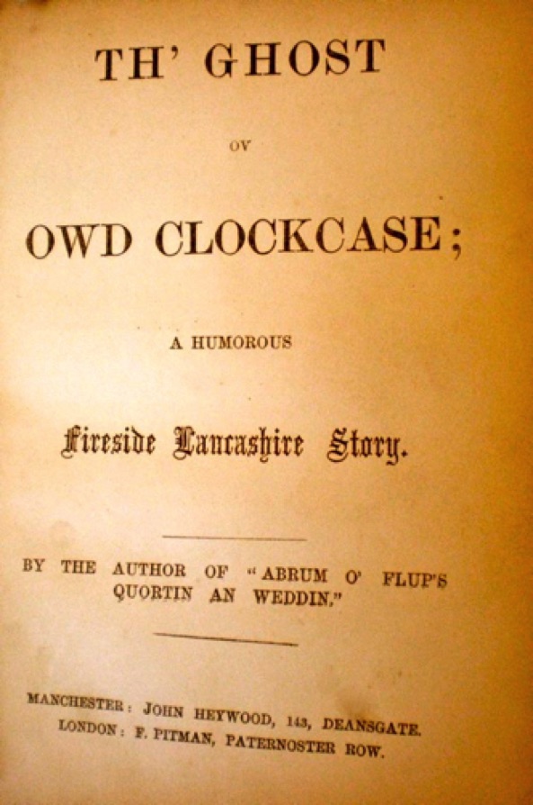 Th' Ghost 0f Owd Clockcase
n.d.